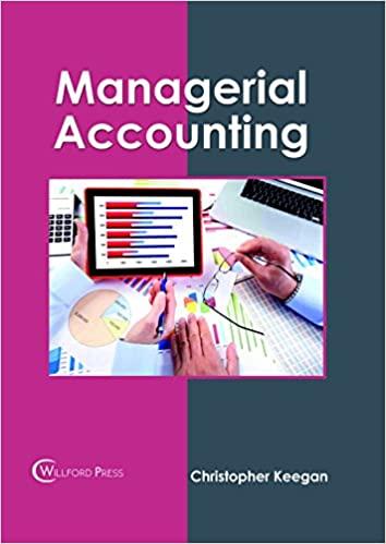 managerial accounting 1st edition christopher keegan 1682854663, 9781682854662