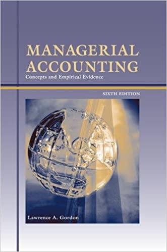 managerial accounting concepts and empirical evidence 6th edition lawrence a gordon 0073270687, 9780073270685