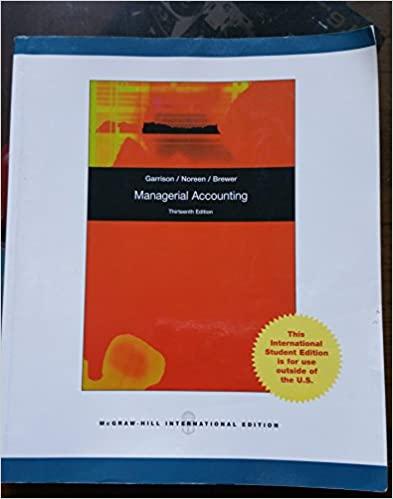 ise managerial accounting 13th international edition ray h. garrison, peter c. brewer, eric w. noreen