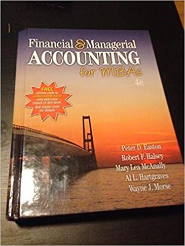 financial and managerial accounting for mbas 4th edition peter d. easton, robert f. halsey, mary lea