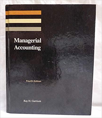 managerial accounting 4th edition ray h garrison 0256032610, 9780256032611