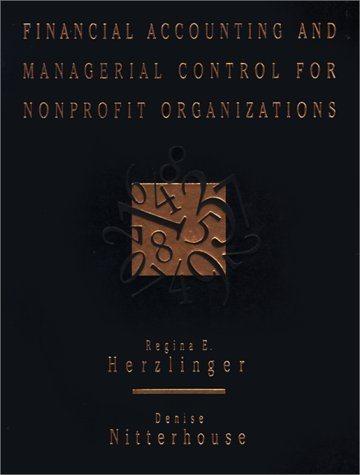 financial accounting and managerial control for nonprofit organizations 1st edition regina e. herzlinger,