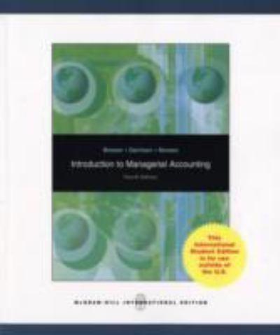 introduction to managerial accounting 4th international edition peter c. brewer, eric w. noreen, ray h.