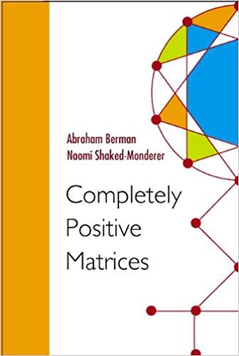 completely positive matrices 1st edition abraham berman, naomi shaked monderer 9812383689, 978-9812383686