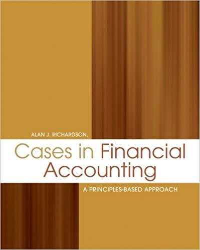 cases in financial accounting a principles based approach 1st edition alan richardson 0176102752,