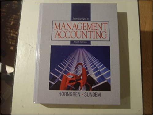 introduction to management accounting 9th edition charles t. horngren, gary l. sundem 0134776623,