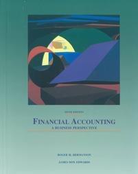 financial accounting a business perspective 6th edition roger h. hermanson, james don edwards, michael w.