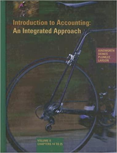 introduction to accounting an integrated approach volume ii chapters 14 to 25 1st edition penne ainsworth,