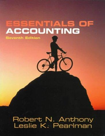 essentials of accounting 7th edition robert n. anthony, leslie k. pearlman 0201615401, 9780201615401