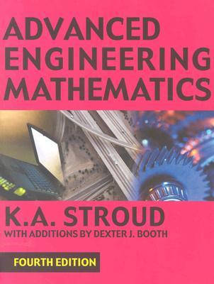 advanced engineering mathematics 4th edition kenneth stroud, dexter booth 0831131691, 9780831131692