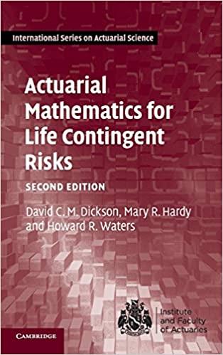 actuarial mathematics for life contingent risks 2nd edition david c m dickson, mary r hardy, howard r waters
