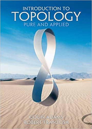 introduction to topology pure and applied 1st edition colin adams, robert franzosa 0131848690, 978-0131848696