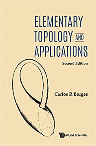 elementary topology and applications 2nd edition carlos r borges 9811237425, 978-9811237423
