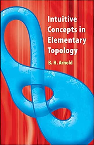 intuitive concepts in elementary topology 1st edition b h arnold 0486481999, 978-0486481999