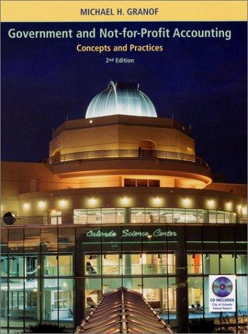 government and not for profit accounting concepts and practices 2nd edition michael h. granof 0471361798,