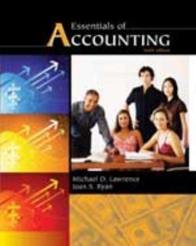 essentials of accounting 10th edition michael d. lawrence, joan s. ryan 0759392463, 9780759392465