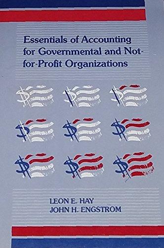 essentials of accounting for governmental and not for profit organizations 1st edition leon edwards hay, john