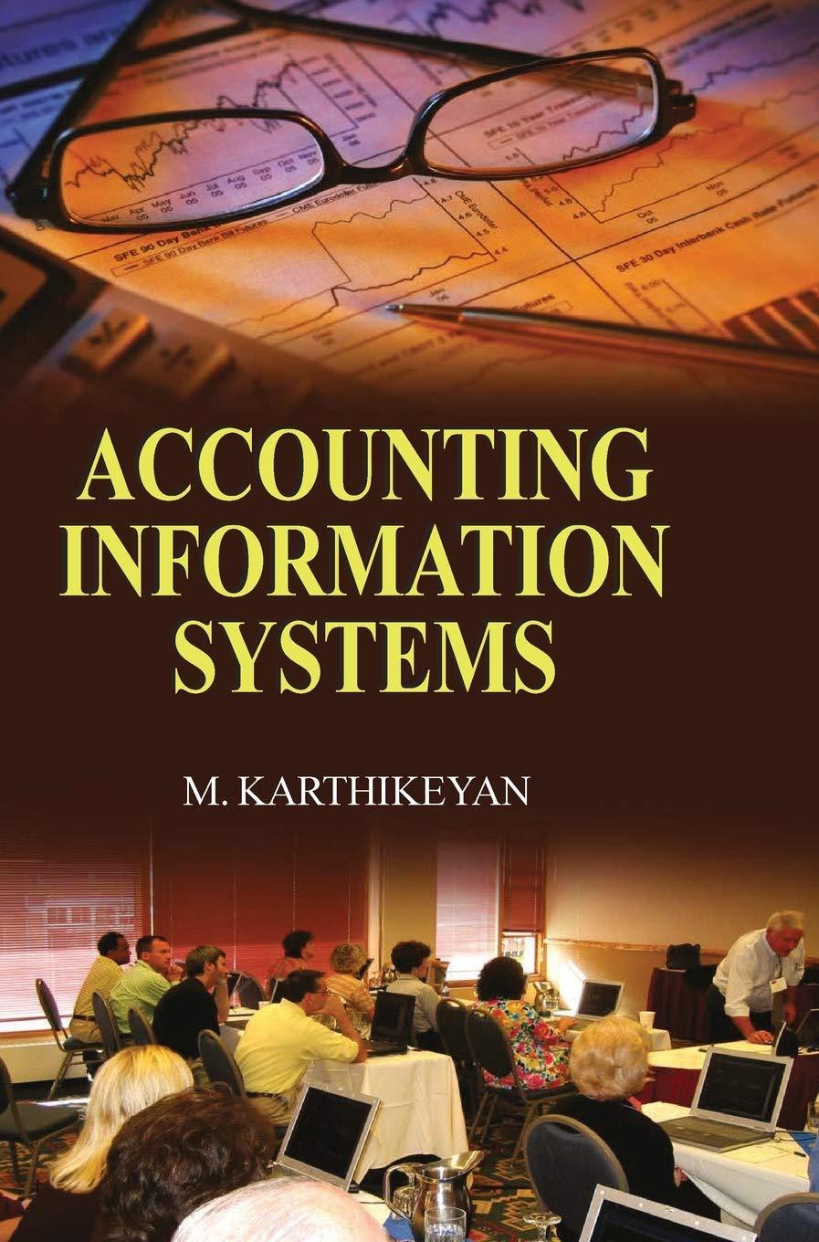 accounting information systems 1st edition m karthikeyan 9350560623, 9789350560624