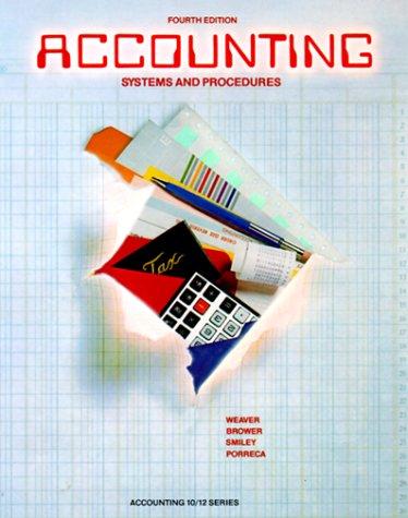accounting systems and procedures 4th edition david h weaver, james m smiley, a g porreca, edward b brower