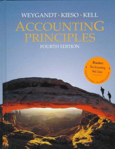 accounting principles 4th edition jerry j. weygandt, donald e. kieso, walter g. kell 0471036617, 9780471036616