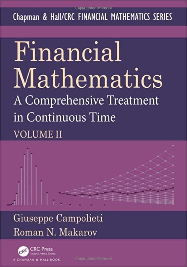 financial mathematics a comprehensive treatment in continuous time volume 2 1st edition giuseppe campolieti,