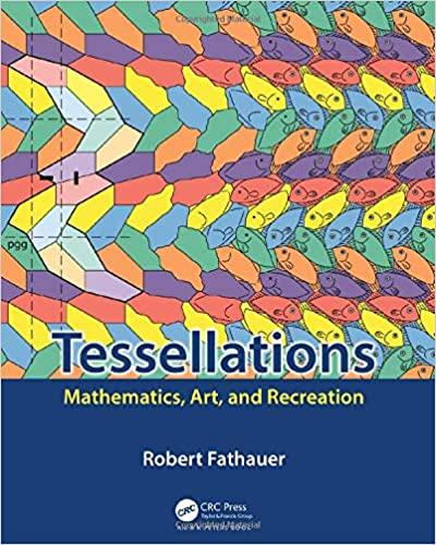 tessellations mathematics art and recreation 1st edition robert fathauer 0367185970, 978-0367185978