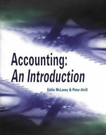 introduction to accounting 1st edition e. j. mclaney, peter atrill 013989716x, 9780139897160