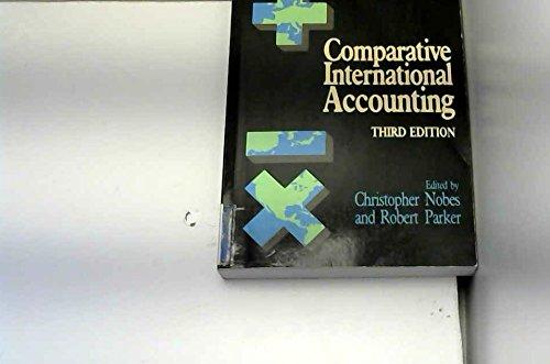 comparative international accounting 3rd edition christopher nobes, robert b parker 0131562908, 9780131562905