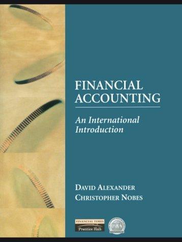 financial accounting an international introduction 1st edition david alexander, christopher nobes 0273646788,