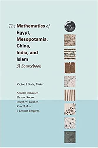 the mathematics of egypt mesopotamia china india and islam 1st edition victor j katz, annette imhausen,