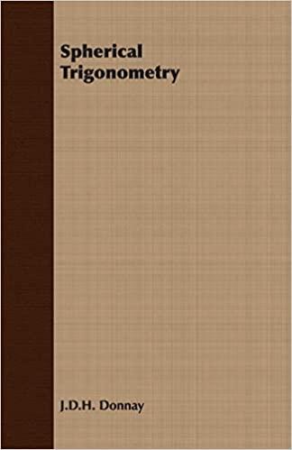 spherical trigonometry 1st edition j d donnay 1406771104, 978-1406771107