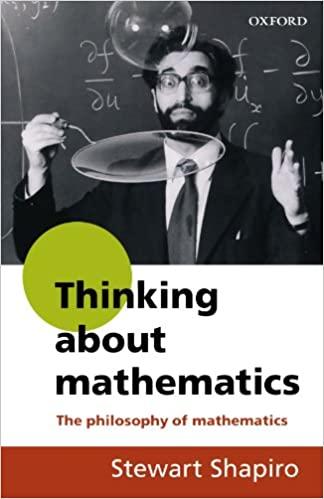 thinking about mathematics the philosophy of mathematics 1st edition stewart shapiro 0192893068,