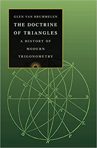 the doctrine of triangles a history of modern trigonometry 1st edition glen van brummelen 0691179417,