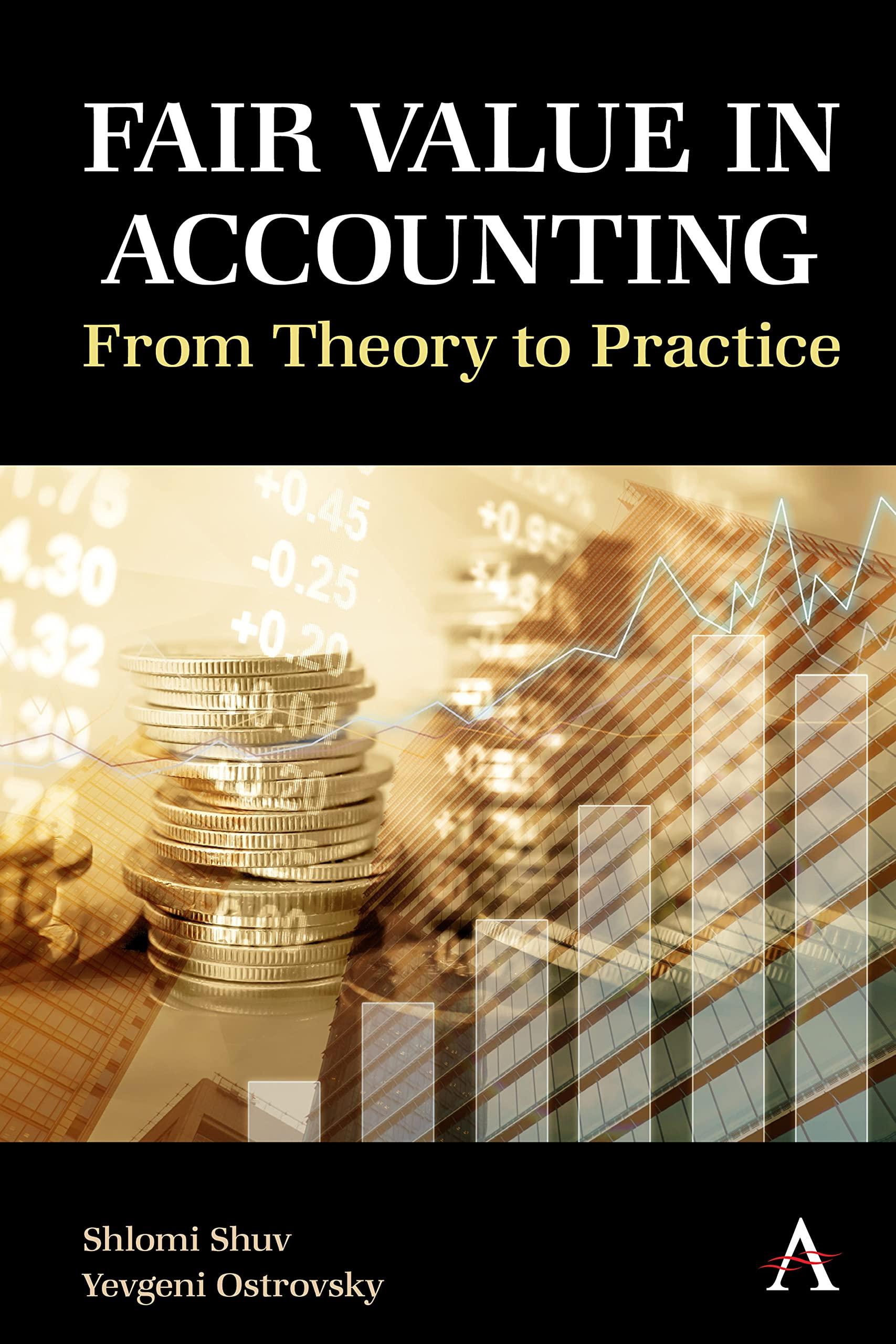 fair value in accounting from theory to practice 1st edition shlomi shuv, yevgeni ostrovsky 1839984198,