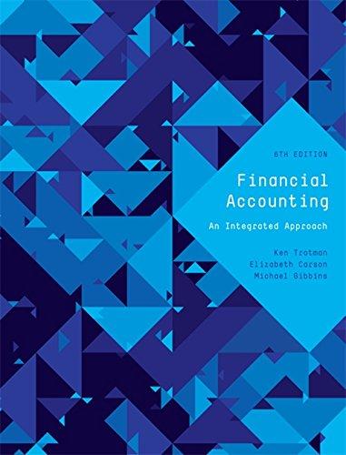 financial accounting an integrated approach 6th edition ken trotman, michael gibbins, elizabeth carson