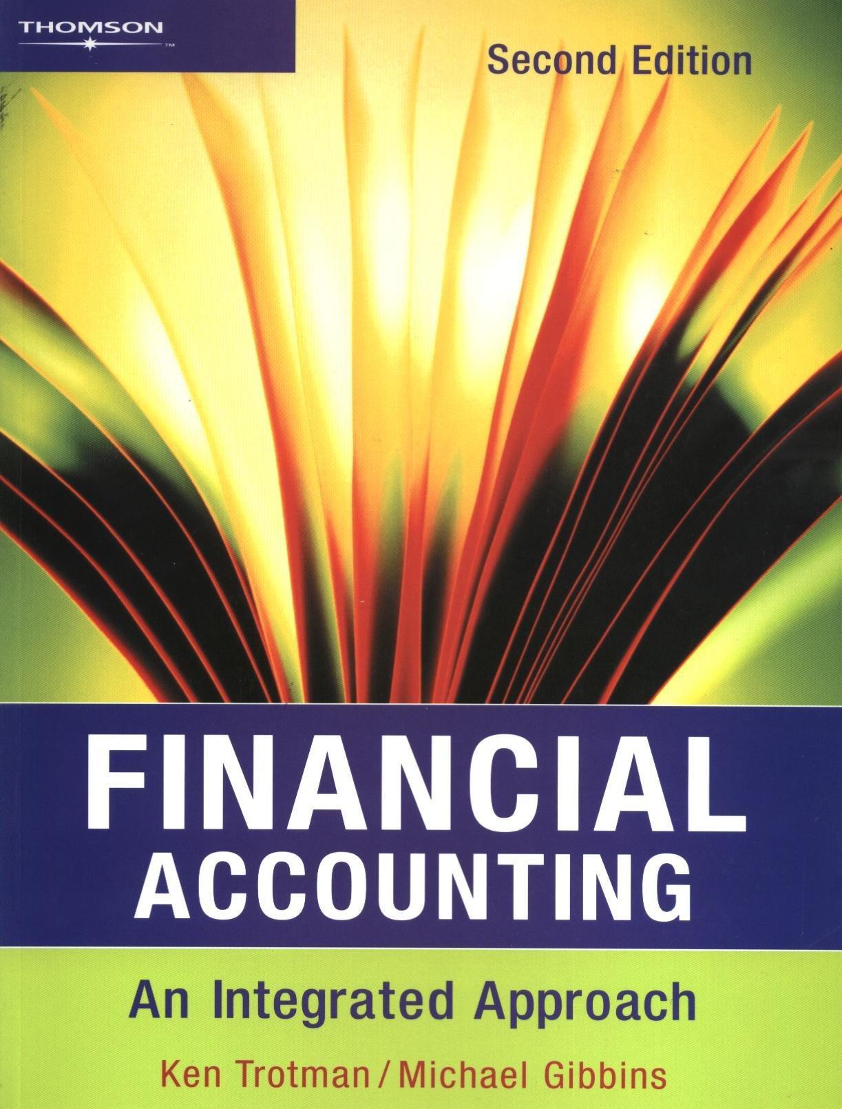 financial accounting an integrated approach 2nd edition michael gibbins ken trotman 0170107728, 9780170107723