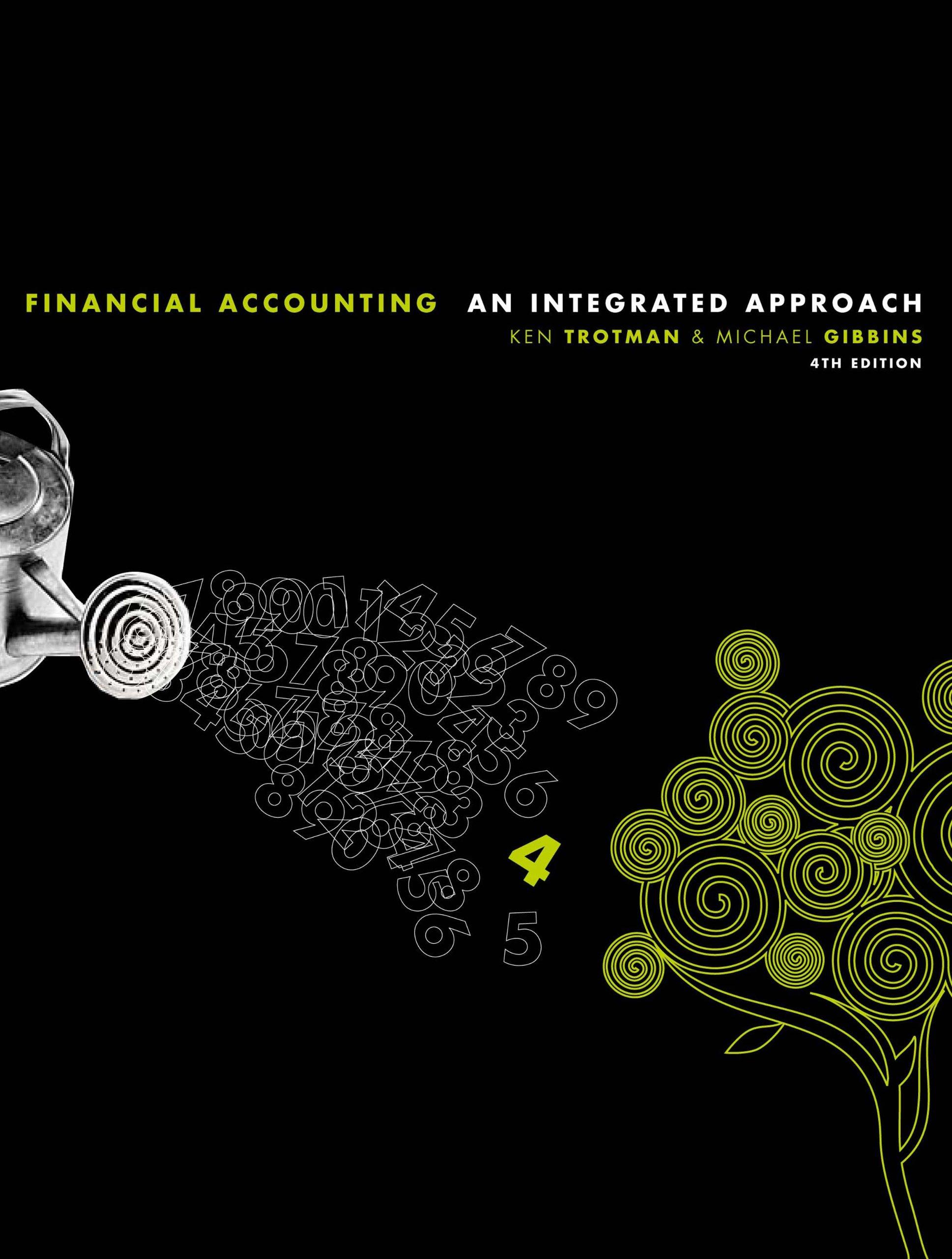 financial accounting an integrated approach 4th edition ken trotman, michael gibbins 0170178218, 9780170178211