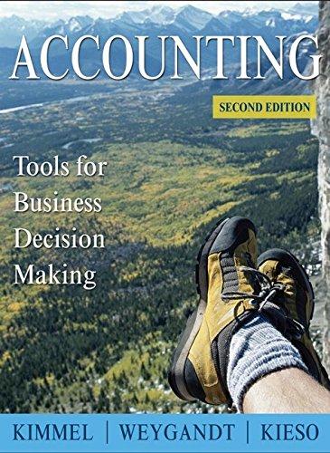 accounting tools for business decision making 2nd edition paul d. kimmel, jerry j. weygandt, donald e. kieso