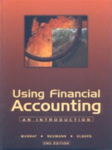 using financial accounting an introduction 2nd edition dennis francis murray, bruce r. neumann, pieter t.
