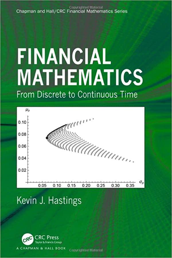 financial mathematics from discrete to continuous time 1st edition kevin j hastings 1498780407, 978-1498780407