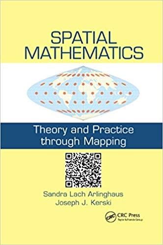 spatial mathematics theory and practice through mapping 1st edition sandra lach arlinghaus, joseph j. kerski