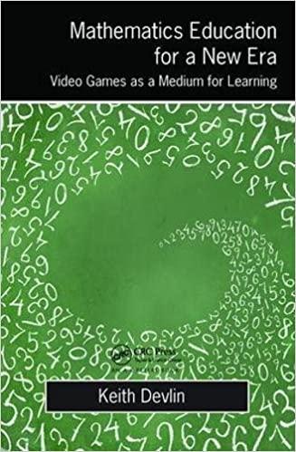 Mathematics Education For A New Era Video Games As A Medium For Learning