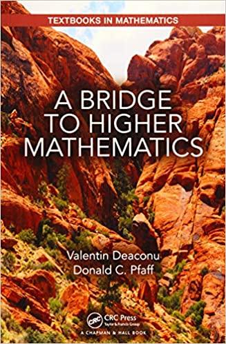 a bridge to higher mathematics 1st edition valentin deaconu, donald c pfaff 149877525x, 978-1498775250