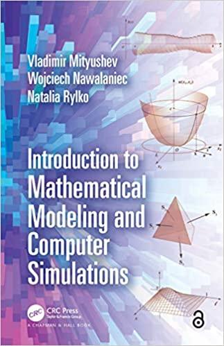 introduction to mathematical modeling and computer simulations 1st edition vladimir mityushev, wojciech