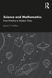 science and mathematics from primitive to modern times 1st edition jayant v narlikar 0367640058,