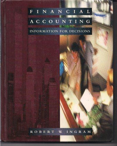financial accounting information for decisions 1st edition robert w. ingram 0538827025, 9780538827027
