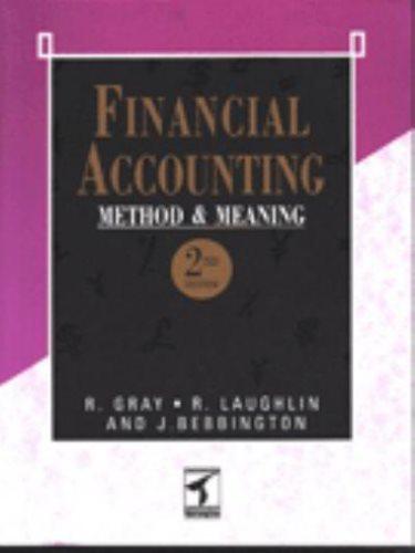 financial accounting method and meaning 2nd edition rob gray, richard laughlin, jan bebbington 0412537001,