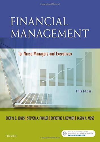 financial management for nurse managers and executives 5th edition cheryl jones, steven a. finkler, christine