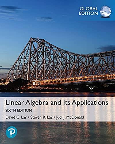 linear algebra and its applications 6th global edition david lay, steven lay, judi mcdonald 978-1292351216,