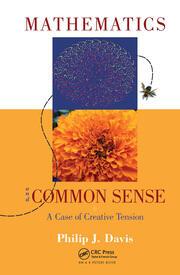 mathematics and common sense 1st edition philip j davis 1568812701, 978-1568812700